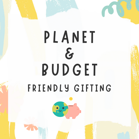 Budget & Planet Friendly Gifting