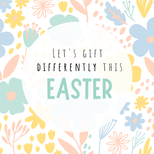 Let's Gift Differently This Easter!