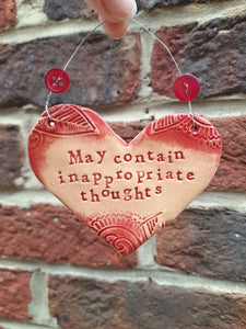 'May Contain Inappropriate Thoughts' Ceramic Heart
