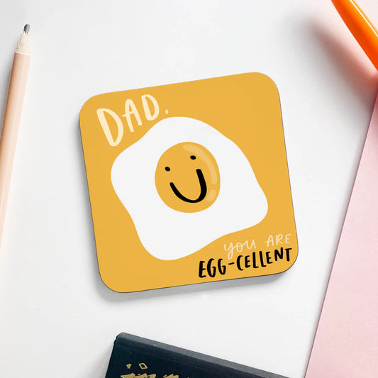 "Dad, You Are Egg-Cellent" Coaster