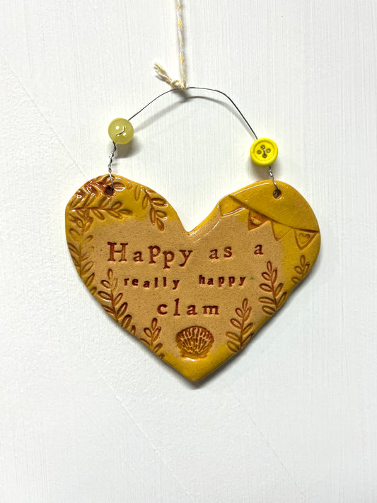 'Happy as a really happy clam' Ceramic Heart
